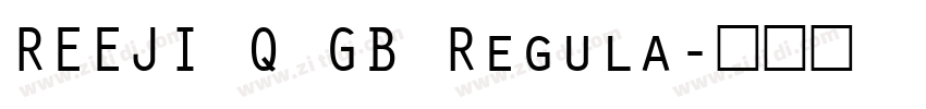 REEJI Q GB Regula字体转换